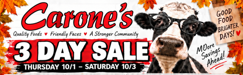 Carone's 3 Day Sale Thursday 10/1 - Saturday 10/3